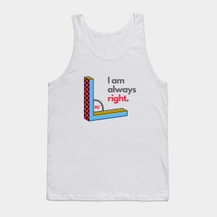 Right Angle I Am Always Right Funny Math Jokes Tank Top